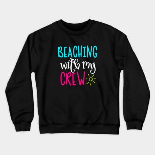 Beaching With My Crew Crewneck Sweatshirt